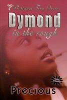 Dymond in the Rough 0972932526 Book Cover
