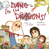 Dang - It's the Dragons 1925484262 Book Cover