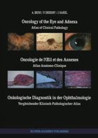 Oncology of the Eye and Adnexa / Oncologie de L Il Et Des Annexes / Onkologische Diagnostik in Der Ophthalmologie: Atlas of Clinical Pathology / Atlas Anatomo-Clinique / Vergleichender Klinisch-Pathol 9401066922 Book Cover