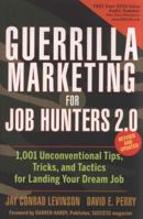 Guerrilla Marketing for Job Hunters 2.0: 1,001Unconventional Tips, Tricks and Tactics for Landing Your Dream Job, Revised and Updated 0470455845 Book Cover