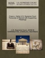 Crane v. Hahlo U.S. Supreme Court Transcript of Record with Supporting Pleadings 1270210505 Book Cover