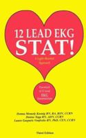 12 lead EKG stat! : a light-hearted approach : essentials of 12 lead EKG interpretation 0962724688 Book Cover