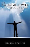 The Awesome Power of God's Light 1628391464 Book Cover