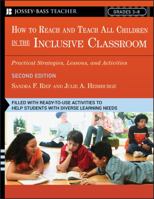 How To Reach and Teach All Children in the Inclusive Classroom: Practical Strategies, Lessons, and Activities, 2nd Edition 0787981540 Book Cover