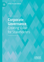 Corporate Governance: Creating Value for Stakeholders 9819927064 Book Cover