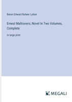 Ernest Maltravers; Novel In Two Volumes, Complete: in large print 3387068107 Book Cover