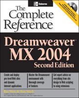 Dreamweaver MX 2004: The Complete Reference, Second Edition (Osborne Complete Reference Series) 0072229438 Book Cover