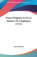 Traita(c) D'Alga]bre Et de La Mania]re de L'Appliquer 201357214X Book Cover