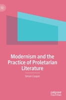 Modernism and the Practice of Proletarian Literature 3030351971 Book Cover