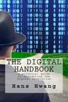 The Digital Handbook: A Practical Guide to Navigating the Digital Revolution 1537775588 Book Cover