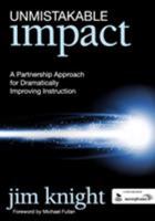 Unmistakable Impact: A Partnership Approach for Dramatically Improving Instruction 1412994306 Book Cover
