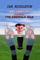 Hot Footing Around the Emerald Isle 0954077911 Book Cover