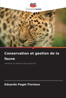 Conservation et gestion de la faune: menaces et mesures de protection (French Edition) 620767717X Book Cover