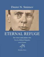 Eternal Refuge for voice and piano trio: Text by Mikhail Bulgakov from the novel The Master and Margarita score & parts 1096370166 Book Cover