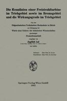 Die Kennlinien Einer Freistrahlturbine Im Triebgebiet Sowie Im Bremsgebiet Und Die Wirkungsgrade Im Triebgebiet 3662240793 Book Cover