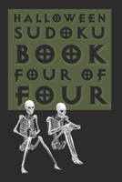 Halloween Sudoku Book Four Of Four: Cute Unique Art Gift for Sudoku Fans 1689534451 Book Cover