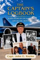 The Captain's Logbook: Seven Decades Of Life In The Air And On The Ground B0HKLKTLNK Book Cover