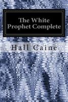 The White Prophet A Novel 1539356140 Book Cover