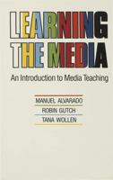 Learning The Media: An Introduction To Media Teaching 0333305221 Book Cover