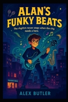 Alan's Funky Beats B0FJ79G4GG Book Cover