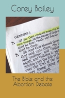 The Bible and the Abortion Debate B0DXLC9T7S Book Cover