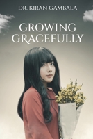 Growing Gracefully B0DQL6Y1SQ Book Cover
