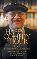 ""HAPPY COMEDY HOUR" (live) at Ted's NY News Room Club: HOT Adult Comedy "Laughter Is Good For Your Soul" HOT Adult Comedy "Laughter Is Good For Your ... Adult Comedy "Laughter Is Good For Your Soul" B0FLTFXTXH Book Cover