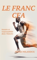 Le franc Cfa: histoire et responsabilité dans l'histoire (French Edition) 2810613133 Book Cover
