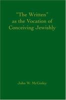 The Written as the Vocation of Conceiving Jewishly 059540488X Book Cover