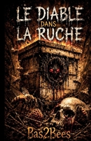 Le Diable Dans La Ruche (French Edition) B0GXS3NQ6K Book Cover