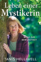 Leben einer Mystikerin: Wege zur Bewusstheit (German Edition) 1987831675 Book Cover