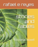stories and fables: fictional novel B083XX423H Book Cover