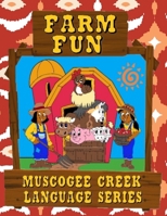Farm Fun: Muscogee Creek Language Series B08GLWD14W Book Cover