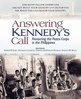 Answering Kennedy's Call: Pioneering The Peace Corps In The Philippines 1935925016 Book Cover