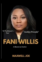 FANI WILLIS: A Beacon of Justice B0CWD9YKV6 Book Cover