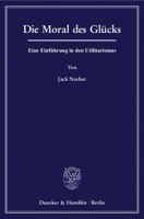Die Moral Des Glucks: Eine Einfuhrung in Den Utilitarismus 342812877X Book Cover