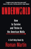 Underworld : How To Survive And Thrive In The American Mafia 1948239884 Book Cover