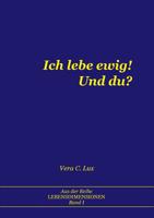 Ich Lebe Ewig! Und Du? (German Edition) 3748194129 Book Cover