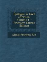 Épilogue A Lárt Chrétien, Volume 1 1144986885 Book Cover