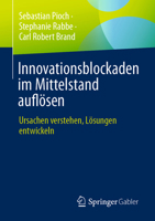 Innovationsblockaden im Mittelstand auflösen: Ursachen verstehen, Lösungen entwickeln (German Edition) 3658498080 Book Cover