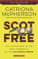 Scot Free: The Lighter Side of the Dark Underbelly of the California Dream 0738753866 Book Cover