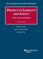 Owen, Montgomery and Davis' Products Liability and Safety, Cases and Materials, 6th, 2014 Case and Statutory Supplement (University Casebook Series) 1628102721 Book Cover