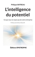 L'intelligence du potentiel: Ce que vous ne voyez pas de votre entreprise (French Edition) 2375830172 Book Cover