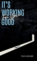 It's working for your Good B0FPQRBGK7 Book Cover