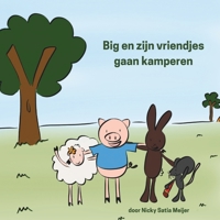 Big en zijn vriendjes gaan kamperen (Dutch Edition) B0CL5JS5JJ Book Cover