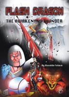 Flash Dragon: The Awakening Thunder 1913964825 Book Cover