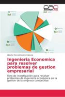 Ingenieria Economica para resolver problemas de gestion empresarial 6202161280 Book Cover