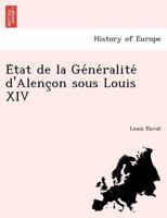 Etat De La Généralité D'alençon Sous Louis XIV 1145813771 Book Cover