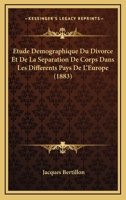 Etude Demographique Du Divorce Et De La Separation De Corps Dans Les Differents Pays De L'Europe (1883) 1168194148 Book Cover