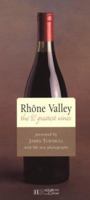 Rhone Valley: The 90 Greatest Wines (Grandeur Nature Collection) 2851205684 Book Cover